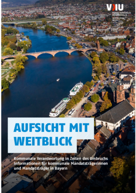 Deckblatt der Publikation Hintergrundpapier: Aufsicht mit Weitblick: Kommunale Verantwortung in Zeiten des Umbruchs - Informationen für kommunale Mandatsträgerinnen und Mandatsträger in Bayern
