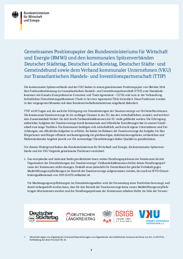 Gemeinsames Positionspapier des BMWi und den kommunalen Spitzenverbänden sowie dem VKU zur TTIP Gemeinsames Positionspapier des BMWi und den kommunalen Spitzenverbänden sowie dem VKU zur TTIP